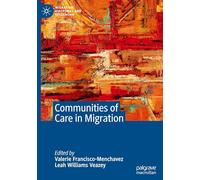 Communities of Care in Migration (Migration, Diasporas and Citizenship)