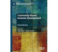 Community-Based Inclusive Development: An Introduction (Palgrave Studies in Disability and International Development)