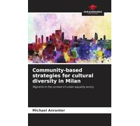 Community-based strategies for cultural diversity in Milan: Migrants in the context of urban equality policy