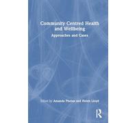 Community Centred Health and Well-being: Approaches and Cases