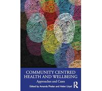 Community Centred Health and Well-being: Approaches and Cases