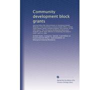 Community development block grants: Hearing before the Subcommi...