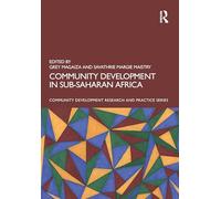 Community Development in Sub-Saharan Africa (Community Development Research and Practice Series)