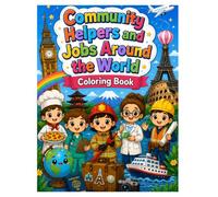 Community Helpers and Jobs Around the World Coloring Book: A Fun and Educational bold and easy Coloring Book for Kids to Explore Community Helpers, Careers, and Jobs Around the World