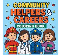 Community Helpers & Careers Coloring Book: Bold & Easy Coloring Fun for Kids: Heroes, Helpers & Careers - One Page at a Time!
