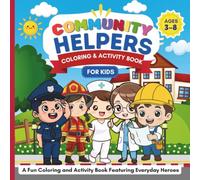 Community Helpers Coloring & Activity Book for kids Ages 3-8: A Fun Coloring and Activity Book Featuring Everyday Heroes