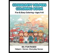 Community Helpers Coloring Book for Kids Ages 4-8: Firefighters • Police • Builders • Everyday Heroes (Little Builders Hub)