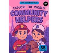 COMMUNITY HELPERS COLORING BOOK FOR KIDS AGES 4-8:: Fun and Educational Activity Book About Jobs and Professions for Preschool and Kindergarten - Explore the World Series