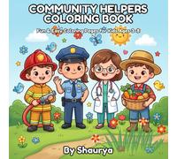 Community Helpers Coloring Book: Fun & Easy Coloring Pages for Kids Ages 3-8 Featuring Firefighters, Police Officers, Doctors & Farmers