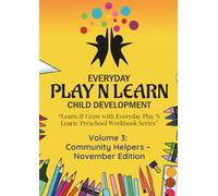 Community Helpers - November Edition: Learn & Grow with Everyday Play N Learn: Preschool Workbook Series