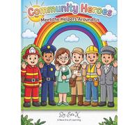 Community Heroes: Meet the Helpers Around Us