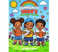 Community Hero's Community Helpers Coloring Book for Kids: Fun and Educational Coloring Pages Featuring Firefighters, Teachers, Doctors, Scientist, ... Teens. (Young Bright Minds Coloring Series)