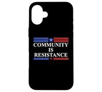 Community is Resistance Anti Fascism Resist No Kings Protest Carcasa para iPhone 16 Plus