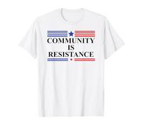 Community is Resistance Resist No Kings Protest Anti Fascism Camiseta