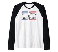 Community is Resistance Resist No Kings Protest Anti Fascism Camiseta Manga Raglan