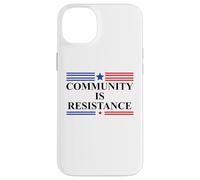 Community is Resistance Resist No Kings Protest Anti Fascism Carcasa para iPhone 14 Plus