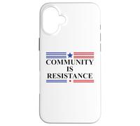 Community is Resistance Resist No Kings Protest Anti Fascism Carcasa para iPhone 16 Plus