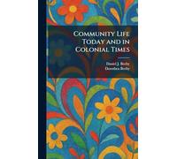 Community Life Today and in Colonial Times