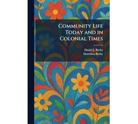 Community Life Today and in Colonial Times