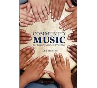 Community Music: In Theory and In Practice