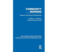 Community Nursing: Research and Recent Developments (Routledge Library Editions: Nurse Education and Nursing Care)