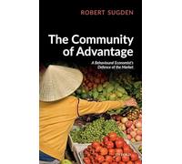 Community of Advantage – A Behavioural Economist's Defence of the Market – Oxford University Press