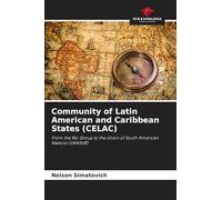 Community of Latin American and Caribbean States (CELAC): From the Rio Group to the Union of South American Nations (UNASUR)