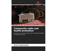 Community radio and health promotion: A study on community radio stations and their potential for health promotion