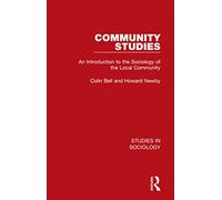 Community Studies: An Introduction to the Sociology of the Local Community (Studies in Sociology)
