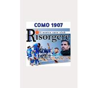 Como 1907: L’Incredibile Rinascita del Nostro Club - L’Era Fàbregas e il Viaggio Oltre