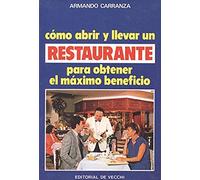 COMO ABRIR Y LLEVAR UN RESTAURANTE PARA OBTENER EL MAXIMO BENEFICIO