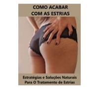 Como Acabar Com As Estrias (ebook)