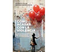 Cómo Acabar Con La Violencia