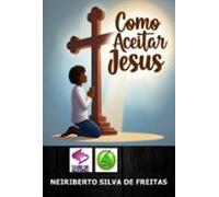 Como Aceitar Jesus (ebook)