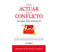 Cómo Actuar Ante Un Conflicto (ECONOMIA Y EMPRESA)