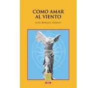 Como Amar Al Viento