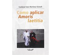 Cómo aplicar Amoris laetitia (SIN COLECCION)