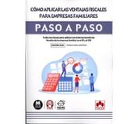 Cómo Aplicar Las Ventajas Fiscales Para Empresas Familiares. Paso A Pa