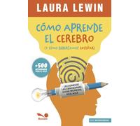 Cómo aprende el cerebro: (y cómo deberíamos enseñar) (Serie Neurociencias)