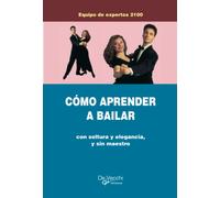 CÓMO APRENDER A BAILAR
