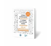 Como aprender a estudiar y como estudiar para aprender en la universidad