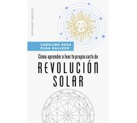 Cómo aprender a leer tu propia carta de revolución solar | Carolina Sosa, Olga Gallego