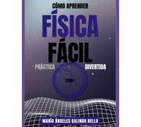 Como Aprender Física Fácil Práctica y Divertida