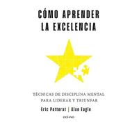 Cómo aprender la excelencia. | Eric Potterat, Alan Eagle