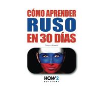 CÓMO APRENDER RUSO EN 30 DÍAS