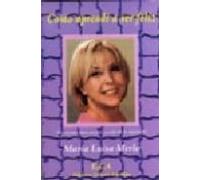 Como Aprendi A Ser Feliz: Mis Recetas Para Ser Feliz Y Salir De L A De