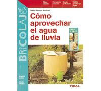 Como Aprovechar El Agua De Llu