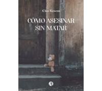 Cómo Asesinar Sin Matar (ebook)