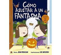 Cómo asustar a Un Fantasma (Picarona)