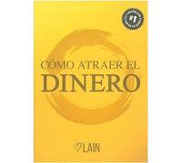 Cómo atraer el dinero (SIN COLECCION)